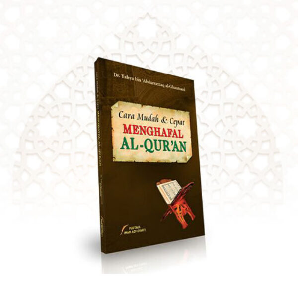 Cara Mudah Cepat Menghafal Al-Quran