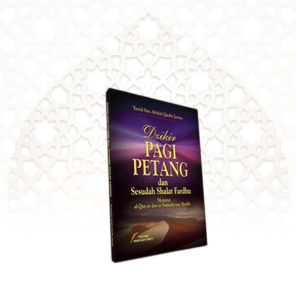 Dzikir Pagi Petang dan Sesudah Shalat Fardhu