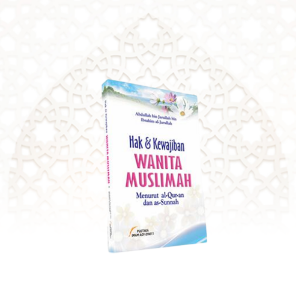Hak dan Kewajiban Wanita Muslimah