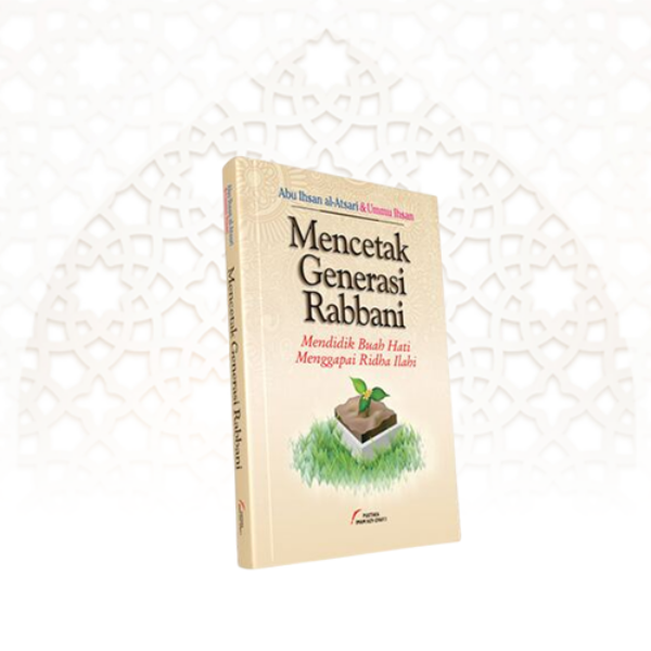 Mencetak Generasi Rabbani